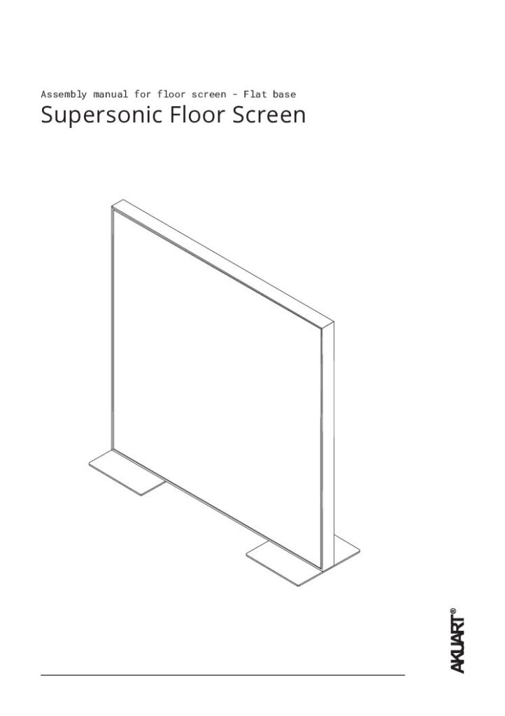 Akuart  – Supersonic Floor Screen Flat Base Installation Guide