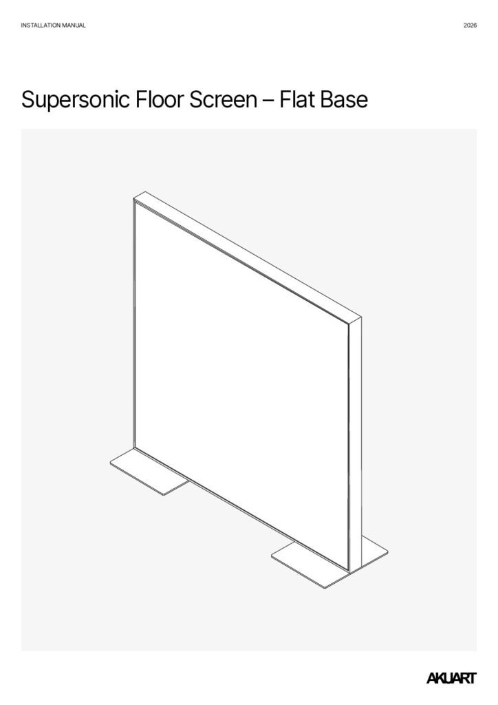 Akuart  – Supersonic Floor Screen Flat Base Installation Guide