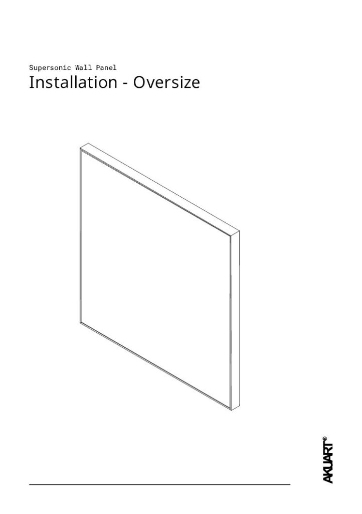 Akuart – Supersonic Wall Panel Oversize Installation Guide